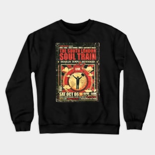 POSTER TOUR - SOUL TRAIN THE SOUTH LONDON 52 Crewneck Sweatshirt